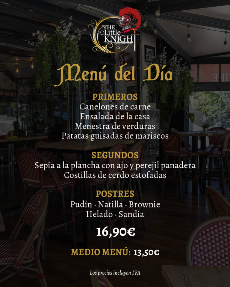 Menú del 9 de octubre de 2026 de The Little Knight: canelones de carne, ensalada de la casa, menestra de verduras y patatas guisadas de mariscos; sepia a la plancha con ajo y perejil panadera o costillas de cerdo estofadas. Postres: pudín, natilla, brownie, helado y sandía. Menú completo 16,90 € y medio menú 13,50 €.